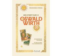 Lire le tarot avec le Oswald Wirth