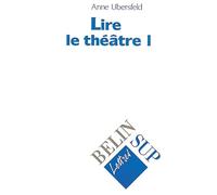 Lire Le Theatre. Tome 1