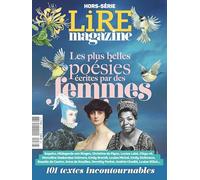 Lire Magazine HS : Les plus belles poésies écrites par des femmes - Mars 2024: 101 textes incontournables
