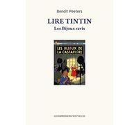 Lire Tintin: Les Bijoux ravis suivi de Entretien avec Hergé