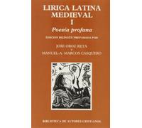 Lírica latina medieval. I: Poesía profana: 1 (NORMAL)