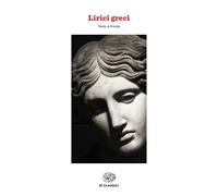 Lirici greci. Testo greco a fronte (Einaudi tascabili. Classici)