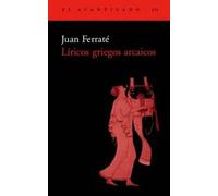 Líricos griegos arcaicos (Edición bilingüe) | Joan Ferraté, Varios Autores