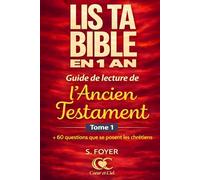 LIS TA BIBLE EN 1 AN: ANCIEN TESTAMENT TOME 1 (Etudes bibliques et prière)