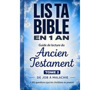 LIS TA BIBLE EN 1 AN: ANCIEN TESTAMENT TOME 2 (Etudes bibliques et prière)