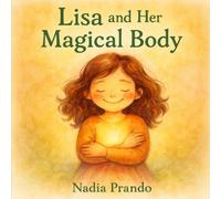 Lisa and Her Magical Body (Lisa's magic body, brain and spirit)