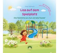 Lisa auf dem Spielplatz: Eine fröhliche, liebevoll illustrierte Vorlesegeschichte über Spielen, Zuhören und kleine Abenteuer für Kinder ab 3 Jahren