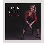 Lisa Bell - Dare to Be