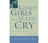 Lisa Bevere Kissed the Girls and Made Them Cry (Tapa blanda) (Importación USA)