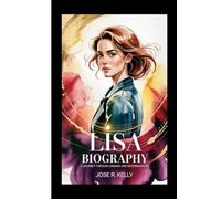 LISA BIOGRAPHY: A Journey Through Dreams and Determination