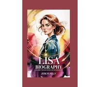 LISA BIOGRAPHY: A Journey Through Dreams and Determination