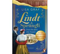 Lisa Graf Lindt & Sprüngli (Lindt & Sprüngli Saga 2): Zwei Rivalen (Tapa blanda)