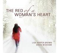 Lisa Harper-Brown - THE RED OF A WOMAN'S HEART