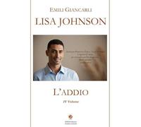 Lisa Johnson. L'addio (Vol. 4) (Amore e psiche)