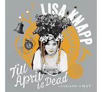 Lisa Knapp - Till April Is Dead (RSD 2018) [Vinilo]