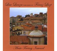 Lisa Lanza - Lanza, Lisa Facing Inward-Piano Music of Franz Liszt