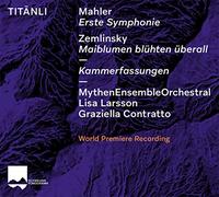 Lisa Larsson - Gustav Mahler: Erste Symphonie - Alexander von Zemlinsky: Maiblumen blühten überall