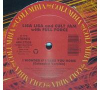 Lisa Lisa & Cult Jam - I Wonder If I Take You Home / Can You Feel The Beat