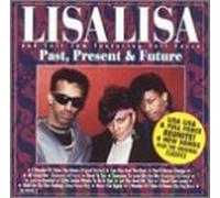 Lisa Lisa & Cult Jam - Past Present & Future: Best of