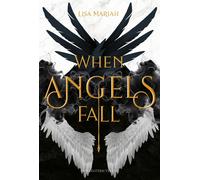 Lisa Mariah When Angels fall: Düstere Romantasy die ihresgleichen (Tapa blanda)
