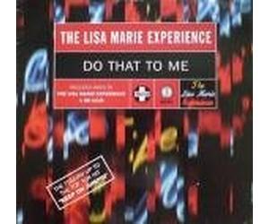 Lisa Marie Experience - DO THAT TO ME 12 INCH (12" VINYL SINGLE) UK POSITIVA 1996