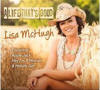 Lisa McHugh - Lisa McHugh A Life That's Good CD 2014