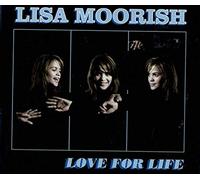 Lisa Moorish - Love for Life