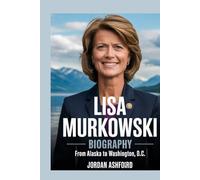 LISA MURKOWSKI BIOGRAPHY: From Alaska to Washington, D.C