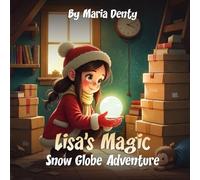 Lisa’s Magic Snow Globe Adventure
