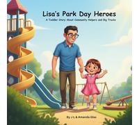 Lisa’s Park Day Heroes: A Toddler Story About Community Helpers and Big Trucks