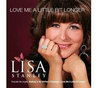 Lisa Stanley - love me a little bit longer