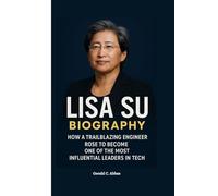 LISA SU BIOGRAPHY: How a Trailblazing Engineer Rose to Become One of the Most Influential Leaders in Tech