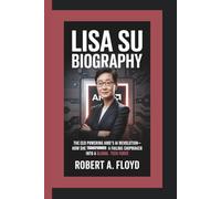 LISA SU BIOGRAPHY: The CEO Powering AMD’s AI Revolution-How She Transformed a Failing Chipmaker into a Global Tech Force