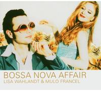 Lisa Wahlandt & Mulo Fra - Bossa Nova Affair