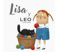 Lísa y Leo , Un cuento sobre la amistad: para niños de 4 a 8 años