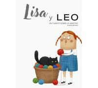 Lísa y Leo , Un cuento sobre la amistad: para niños de 4 a 8 años