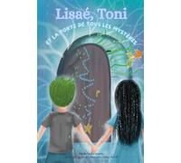 Lisaé, Toni et la porte de tous les mystères