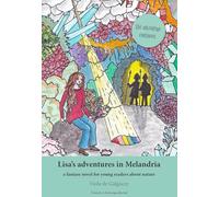 Lisa's adventures in Melandria - Volume 2: a fantasy novel for young readers about time