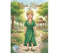 Lisas Leben - 2: Wenn ich groß bin - Spannende Berufe entdecken: Von der Tierärztin bis zur Bundeskanzlerin. Inspirierendes Malbuch für starke Mädchen