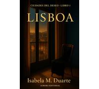 Lisboa: Ciudades del Deseo · Libro 1