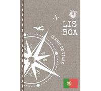 Lisboa Diario de Viaje: Libro de Registro de Viajes - Cuaderno de Recuerdos Actividades en Vacaciones para Escribir Dibujar - Cuadrícula de Puntos, Bucket List, Dotted Notebook Journal A5