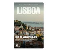 LISBOA GUÍA DE VIAJE 2025-2026: Descubre la magia que te espera en el destino más cautivador de Europa Central en 2026