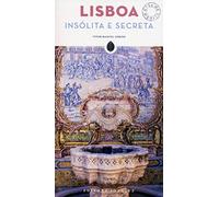 Lisboa. Insólita y secreta
