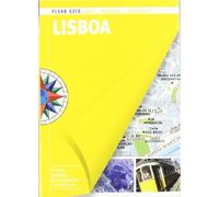 Lisboa (Plano-Guía): Visitas, compras, restaurantes y escapadas