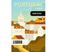 Lisboa Portugal Diario de Viaje: Libro de Registro de Viajes - Cuaderno de Recuerdos de Actividades en Vacaciones para Escribir, Dibujar - Cuadrícula de Puntos, Bucket List, Dotted Notebook Journal A5