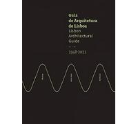 Lisbon Architectural Guide 1948-2021 (2nd Expandend Ed)