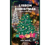 Lisbon Christmas Travel Guide 2025