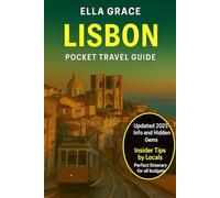 Lisbon Pocket Travel Guide: Discover Lisbon’s Hidden Gems, Top Attractions, Local Food, and Perfect Itineraries for Every Budget