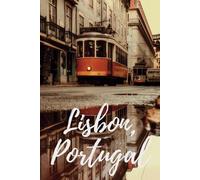 Lisbon, Portugal Travel Guide 2024: Lisbon Unveiled: A Journey through the Soul of Portugal's Capital Charms, Must-See Attractions, and Beyond