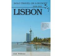 LISBON SOLO TRAVEL ON A BUDGET (2026 - 2027): Real Advice on Safety, Costs, & What to Expect When Traveling Alone (Solo Smart City Guides)